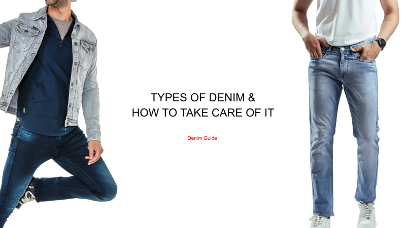 Different Types of Denim & how to take care of it